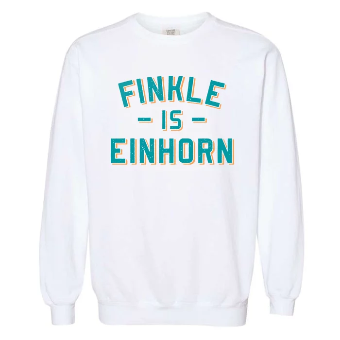 Finkle Is Einhorn Funny Garment-Dyed Sweatshirt