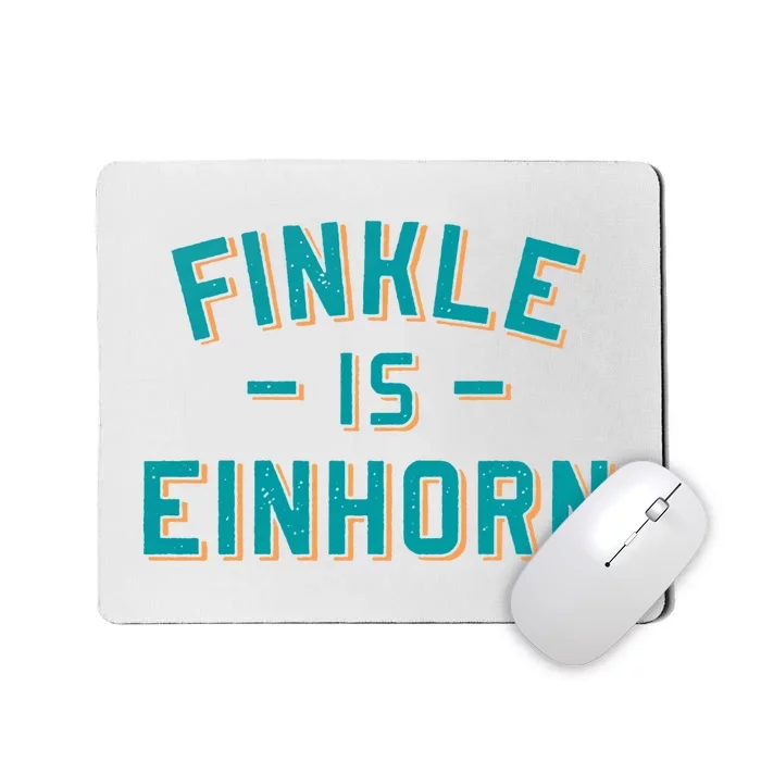 Finkle Is Einhorn Funny Mousepad