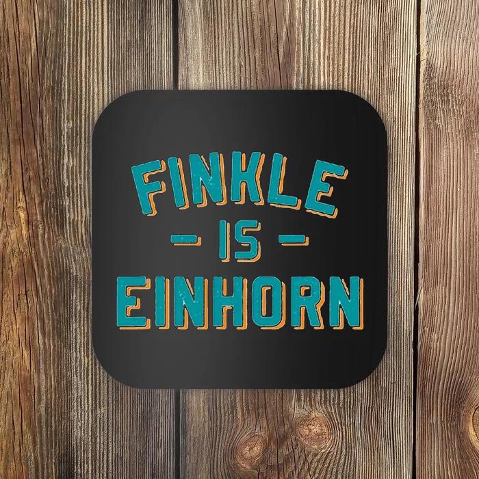 Finkle Is Einhorn Football Fans Coaster