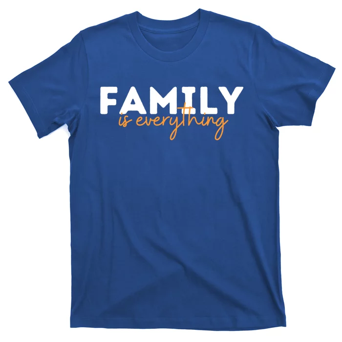 Family Is Everything Gift T-Shirt