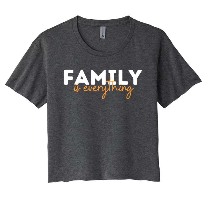 Family Is Everything Gift Women's Crop Top Tee