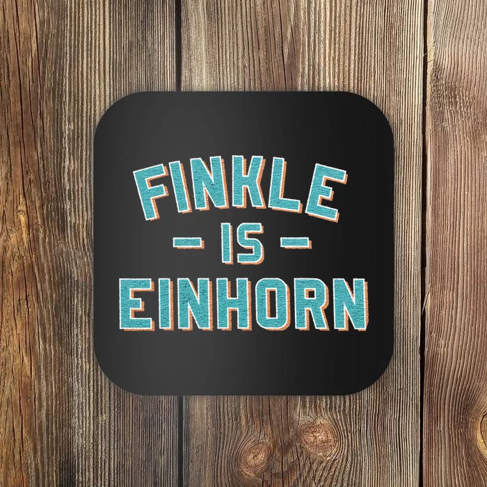 Finkle Is Einhorn Coaster