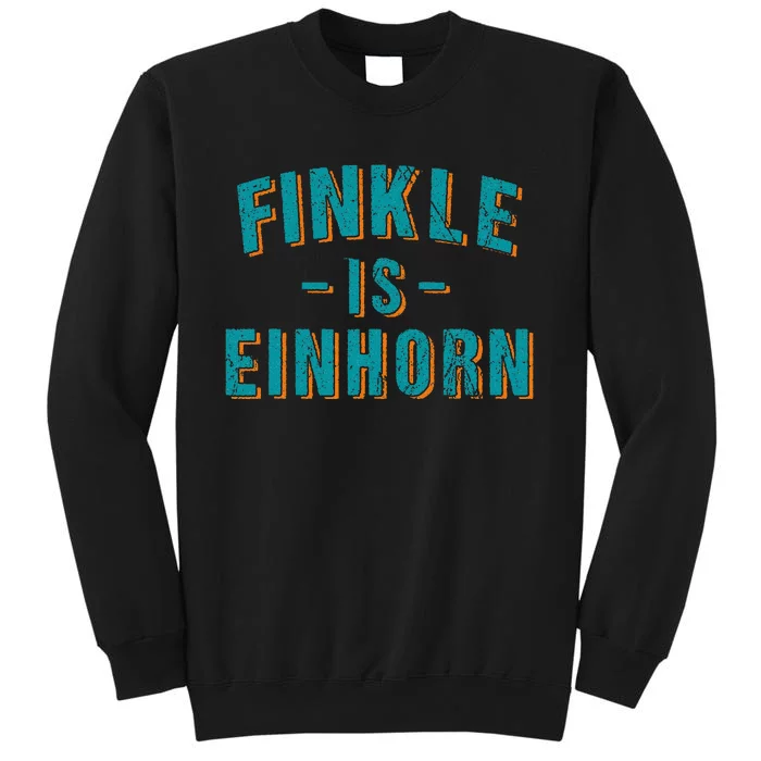 Finkle Is Einhorn Simple Text Vintage Retro Tall Sweatshirt