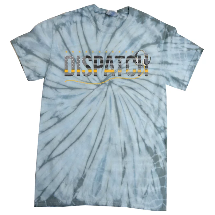 Fire I Ems I Police Or Thin Yellow Line For 911 Dispatcher Tie-Dye T-Shirt