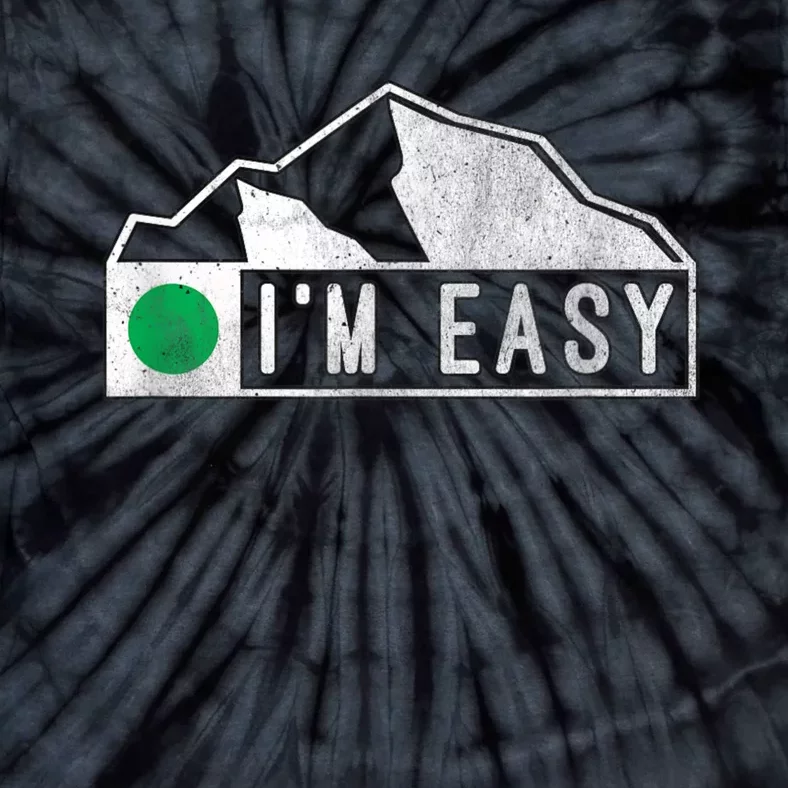 Funny I'm Easy Ski Snowboard Green Marker Mountain Sign Tie-Dye T-Shirt