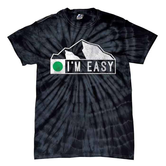 Funny I'm Easy Ski Snowboard Green Marker Mountain Sign Tie-Dye T-Shirt