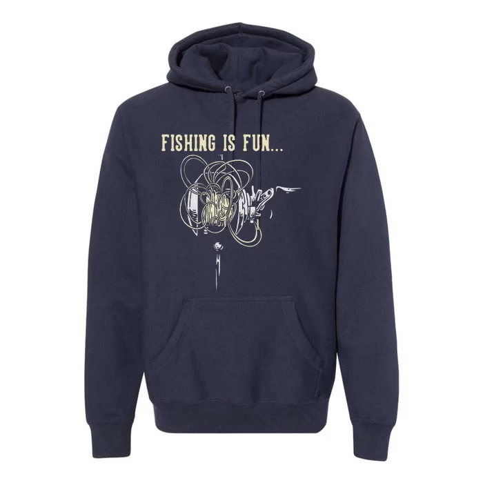 Fishing Is Fun BirdS Nest Premium Hoodie