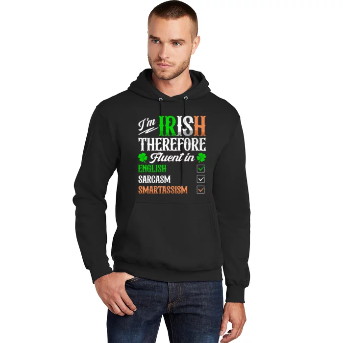 Funny Irish Fluent In Smart St Patricks Day Ireland Fan Hoodie