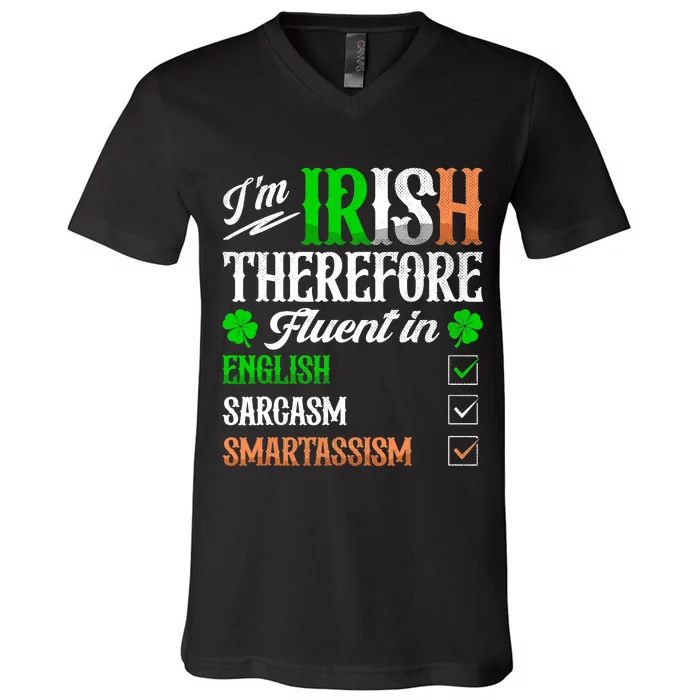 Funny Irish Fluent In Smart St Patricks Day Ireland Fan V-Neck T-Shirt