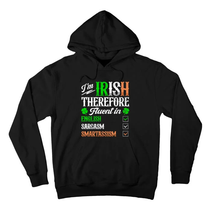 Funny Irish Fluent In Smart St Patricks Day Ireland Fan Tall Hoodie