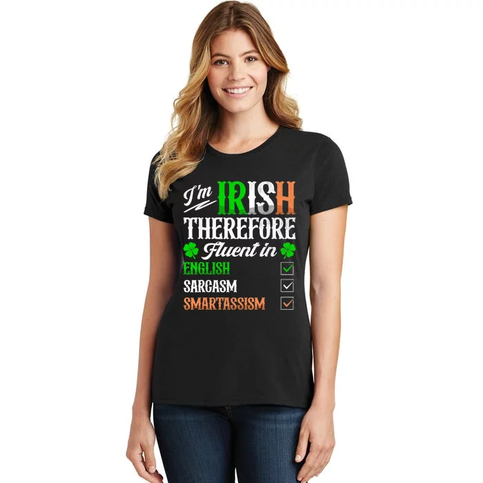 Funny Irish Fluent In Smart St Patricks Day Ireland Fan Women's T-Shirt