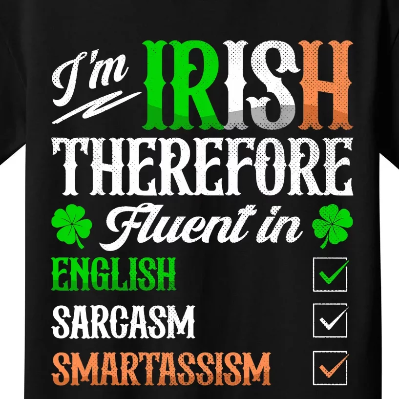 Funny Irish Fluent In Smart St Patricks Day Ireland Fan Kids T-Shirt