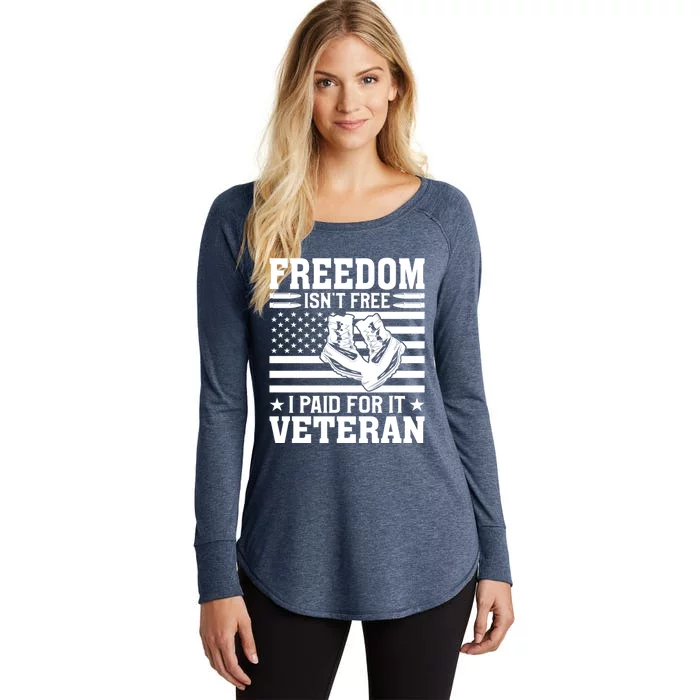 Freedom Isn´t Free I Paid For It Veteran Gift Women's Perfect Tri Tunic Long Sleeve Shirt