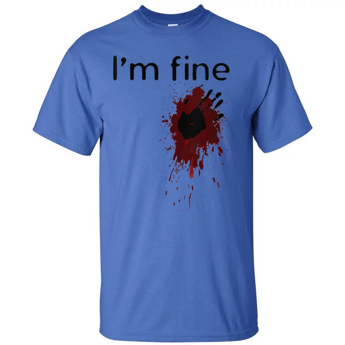 Funny Im Fine Blood Splatter And Bloody Hand Print Halloween Fun Tall T-Shirt