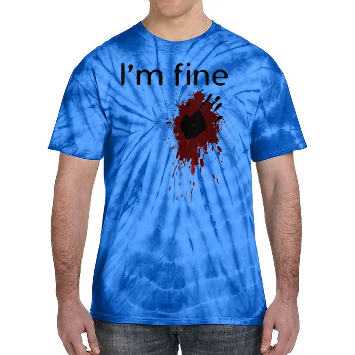 Funny Im Fine Blood Splatter And Bloody Hand Print Halloween Fun Tie-Dye T-Shirt