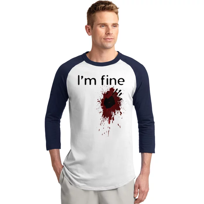 Funny Im Fine Blood Splatter And Bloody Hand Print Halloween Fun Baseball Sleeve Shirt