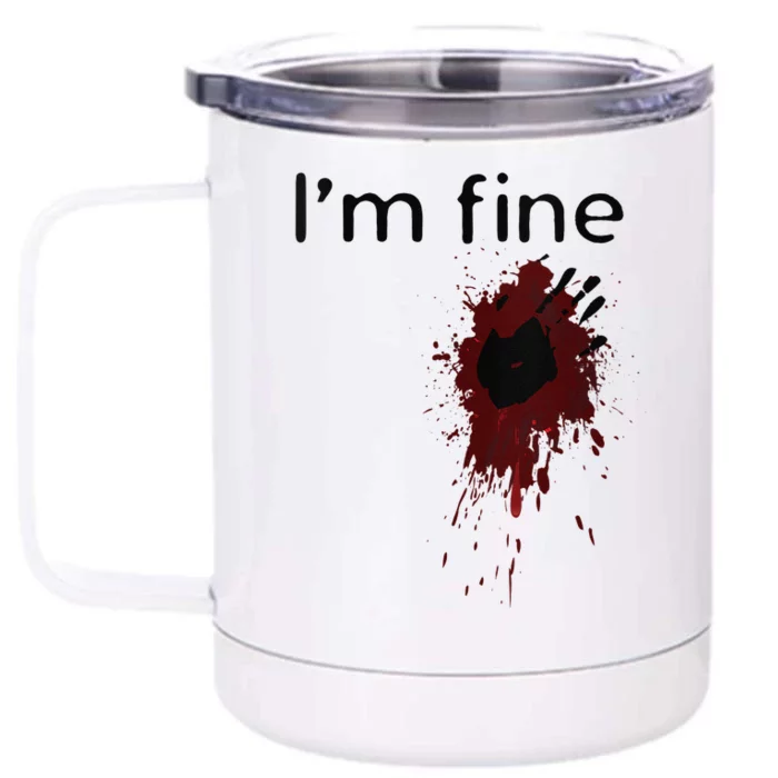 Funny Im Fine Blood Splatter And Bloody Hand Print Halloween Fun Front & Back 12oz Stainless Steel Tumbler Cup