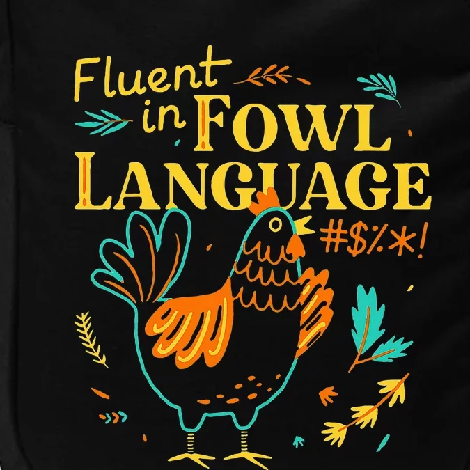 Fluent In Fowl Language Funny Novelty Chicken Pet Lover Impact Tech Backpack