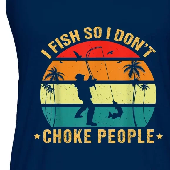 Fisherman I Fish So I DonT Choke People Funny Sayings Ladies Essential Flowy Tank