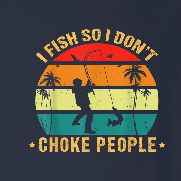 Fisherman I Fish So I DonT Choke People Funny Sayings Toddler Long Sleeve Shirt