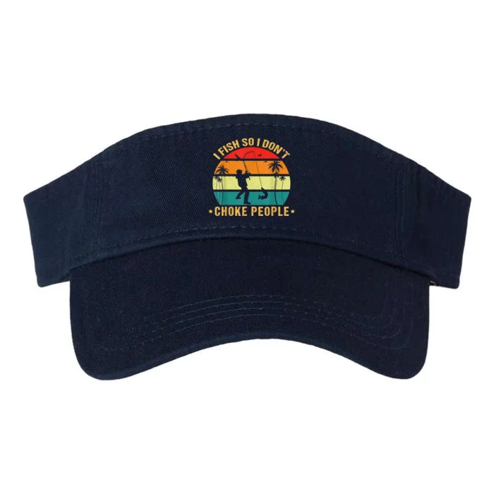 Fisherman I Fish So I DonT Choke People Funny Sayings Valucap Bio-Washed Visor