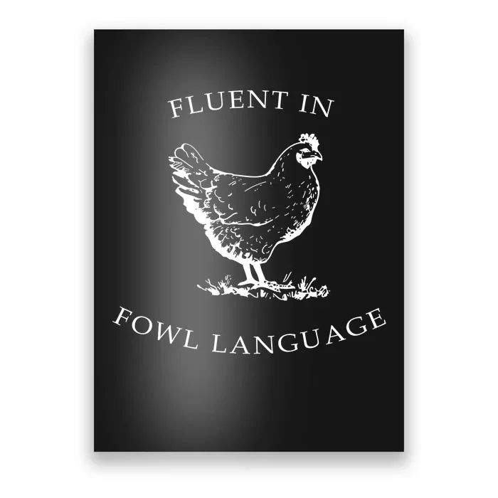 Fluent In Fowl Language Funny Chicken Lovers Father’S Day Poster