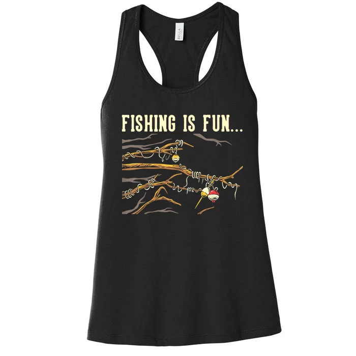 Fishing Is Fun... Bobbers Stuck In Tree Women's Racerback Tank