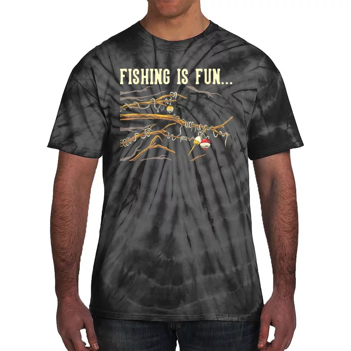 Fishing Is Fun... Bobbers Stuck In Tree Tie-Dye T-Shirt