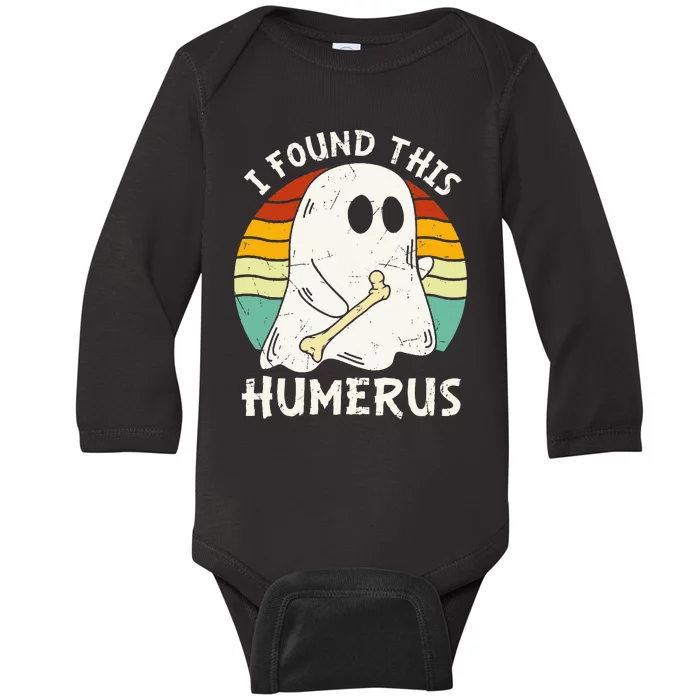 Funny I Found This Humerus Boo Ghost Halloween Costume Baby Long Sleeve Bodysuit