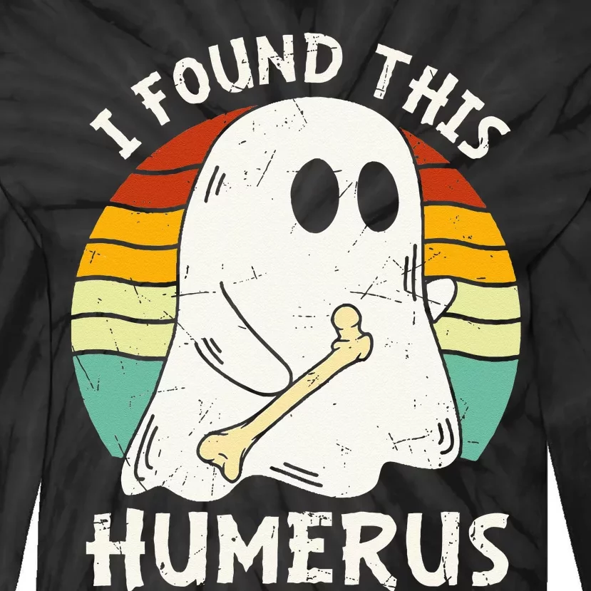 Funny I Found This Humerus Boo Ghost Halloween Costume Tie-Dye Long Sleeve Shirt