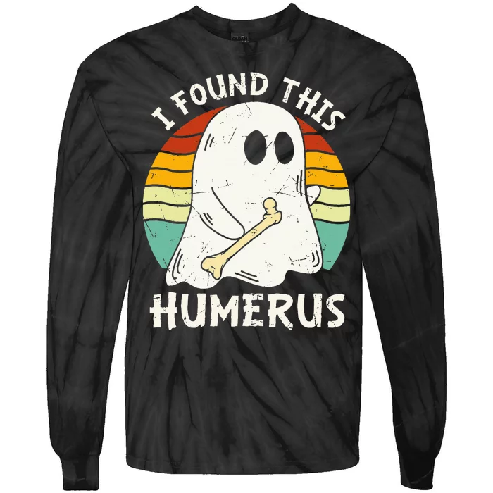 Funny I Found This Humerus Boo Ghost Halloween Costume Tie-Dye Long Sleeve Shirt