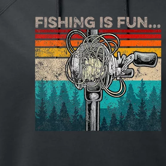 Fishing Is Fun Humor Outdoor Fishing Bass Pun Fishermen Performance Fleece Hoodie