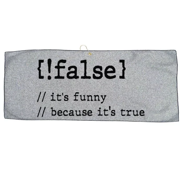 False ItS Funny Because ItS True Computer Programming Large Microfiber Waffle Golf Towel