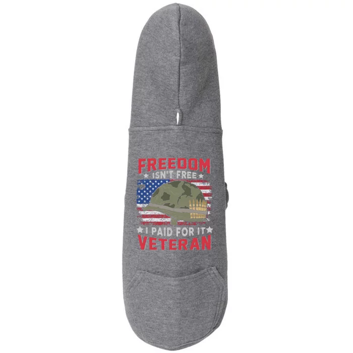 Freedom Isnt Free I Paid For It Patriotic Us Veteran Meaningful Gift Doggie 3-End Fleece Hoodie