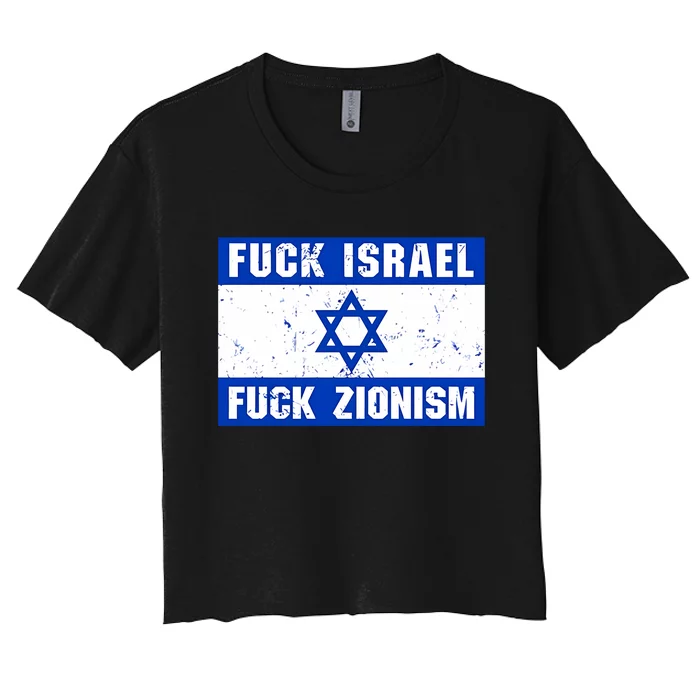 Fuck Israel Fuck Zionism Women's Crop Top Tee