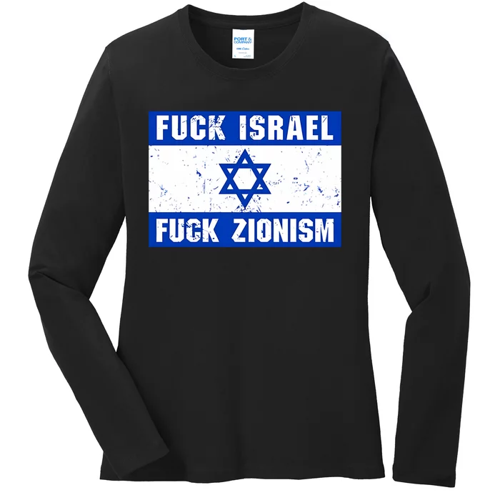 Fuck Israel Fuck Zionism Ladies Long Sleeve Shirt