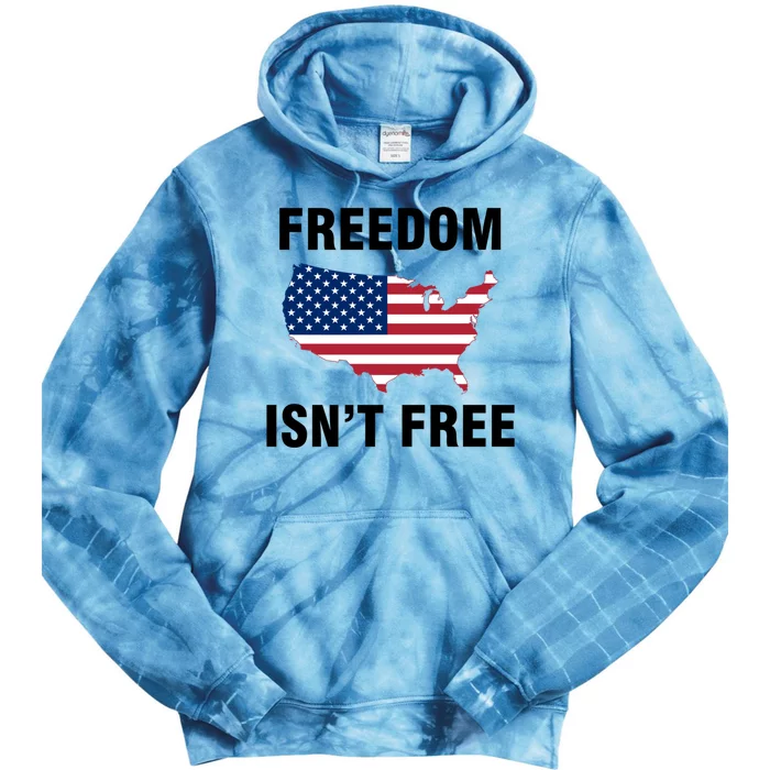 Freedom Isnt Free Gift Tie Dye Hoodie