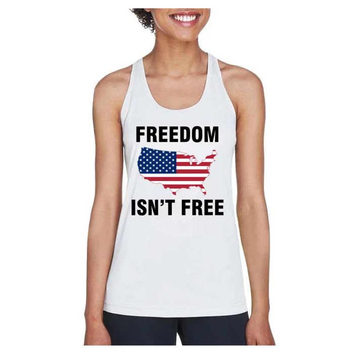 Freedom Isnt Free Gift Women's Racerback Tank