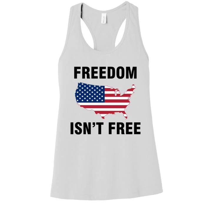 Freedom Isnt Free Gift Women's Racerback Tank