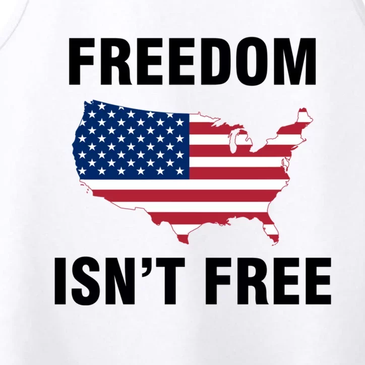 Freedom Isnt Free Gift Performance Tank