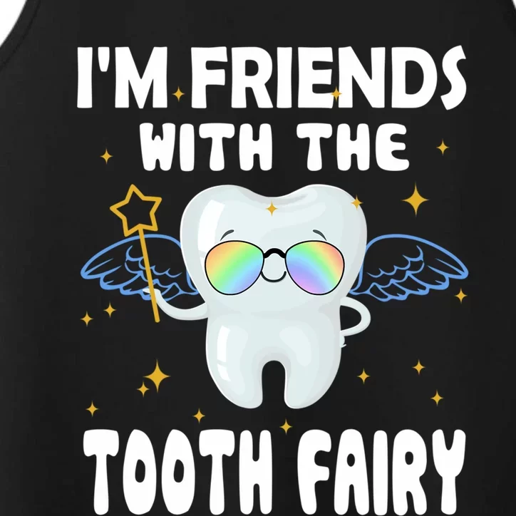 Funny IM Friends With The Tooth Fairy Pediatric Dentist Cute Gift Performance Tank