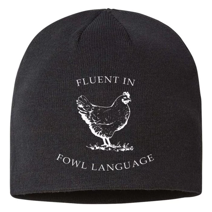 Fluent In Fowl Language Funny Chicken Lovers Father’S Day 8 1/2in Sustainable Knit Beanie