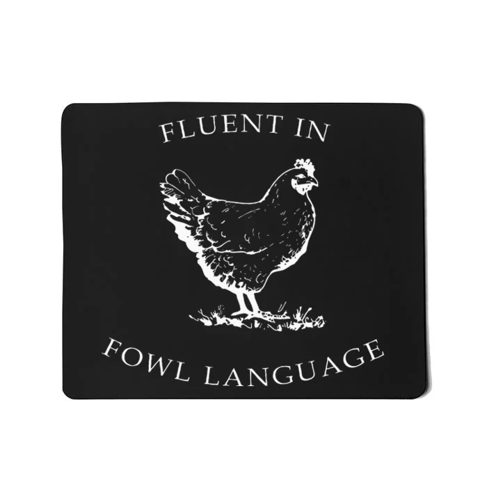 Fluent In Fowl Language Funny Chicken Lovers Father’S Day Mousepad