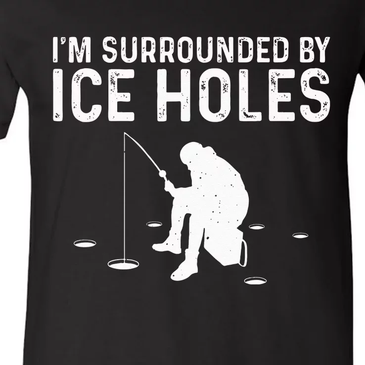 Funny Ice Fishing Gift For  Snow Holes Fisher V-Neck T-Shirt