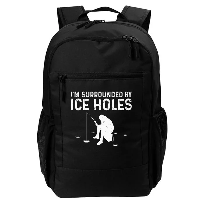 Funny Ice Fishing Gift For  Snow Holes Fisher Daily Commute Backpack