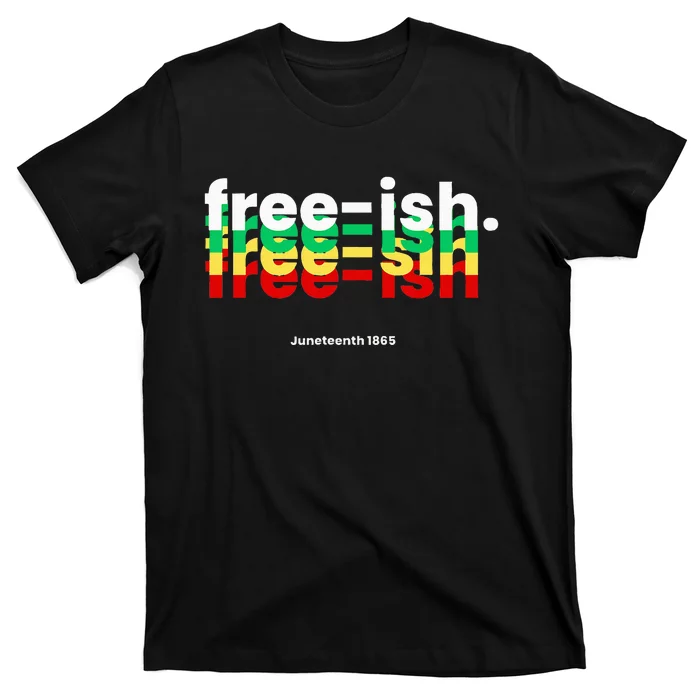 Free Ish T-Shirt