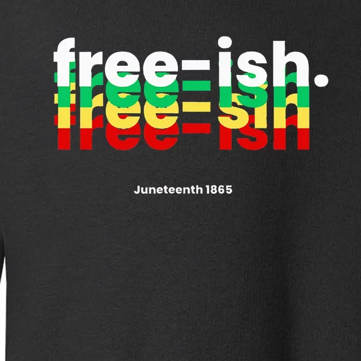 Free Ish Toddler Sweatshirt