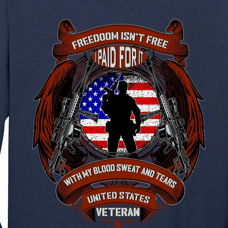 Freedom Isn't Free I Paid For It United States Veteran Tall Long Sleeve T-Shirt