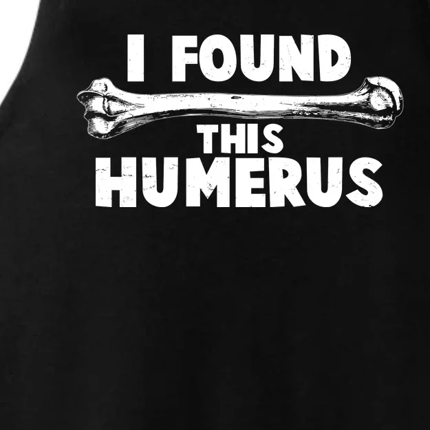 Funny I Found This Humerus Ladies Tri-Blend Wicking Tank