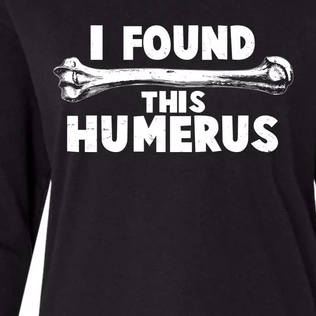 Funny I Found This Humerus Womens Cotton Relaxed Long Sleeve T-Shirt